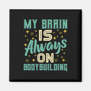 Mijn hersenen zijn altijd op bodybuilding kennis magneet