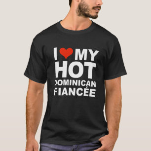 Mijn hete Dominicaanse verloofde lief Dominicaanse T-shirt