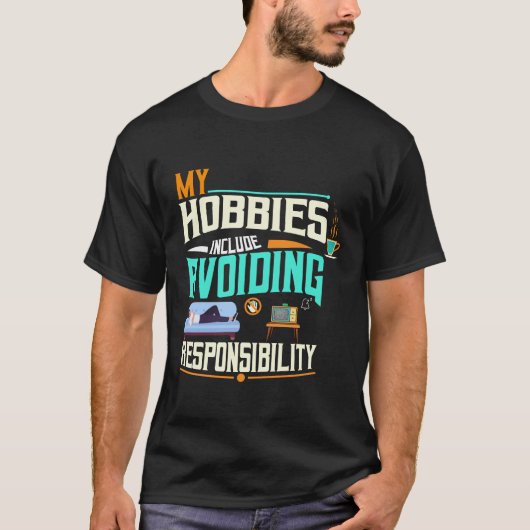 Mijn Hobbies zijn onder meer het vermijden van ver T-shirt (Voorkant)
