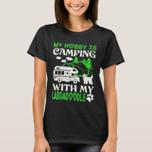 Mijn hobby is kamperen met mijn Labradoodle T T-shirt