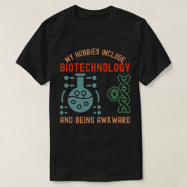 Mijn hobby's zijn onder andere biotechnologie en o t-shirt