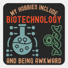 Mijn hobby's zijn onder andere biotechnologie en o vierkante sticker