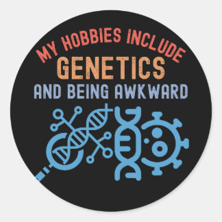 Mijn hobby's zijn onder andere genetica en onhandi ronde sticker