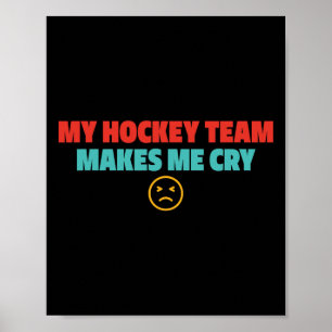 Mijn hockeyteam laat me wenen ontwerp poster