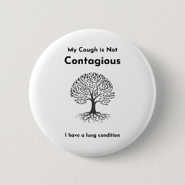 Mijn hoest is niet besmettelijk - longaandoening ronde button 5,7 cm