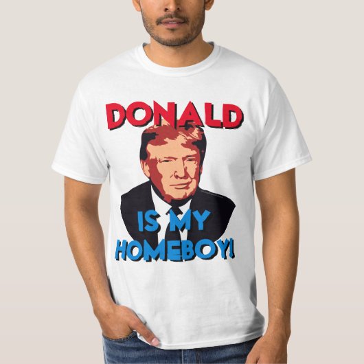 Mijn Homeboy Donald Trump voor President T-shirt (Voorkant)