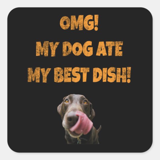 Mijn hond at mijn beste schaaltje roestvrij staal  vierkante sticker (Voorkant)