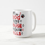Mijn Hond Bestuurt Dit Huis Koffiemok (Voorkant rechts)