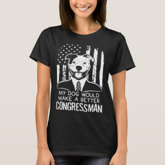 Mijn hond Beter Congreslid Verkiezingspitbull T-shirt