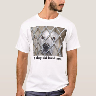 Mijn hond deed het hard t-shirt
