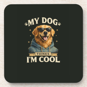 Mijn hond denkt dat ik cool ben bier onderzetter