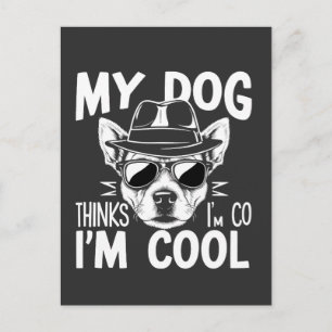 Mijn hond denkt dat ik cool ben  briefkaart