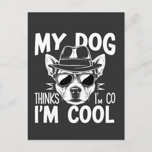 Mijn hond denkt dat ik cool ben  briefkaart (Voorkant)