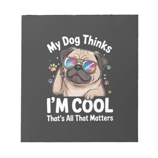 Mijn hond denkt dat ik cool ben dat is alles wat t notitieblok (Voorkant)