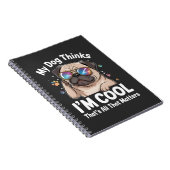 Mijn hond denkt dat ik cool ben dat is alles wat t notitieboek (Rechterzijde)
