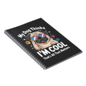 Mijn hond denkt dat ik cool ben dat is alles wat t notitieboek (Rechterzijde)