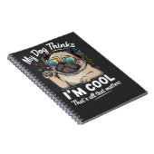 Mijn hond denkt dat ik cool ben dat is alles wat t notitieboek (Rechterzijde)
