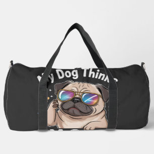 Mijn hond denkt dat ik cool ben dat is alles wat t plunjezak