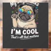 Mijn hond denkt dat ik cool ben dat is alles wat t raamsticker (Vel 2)