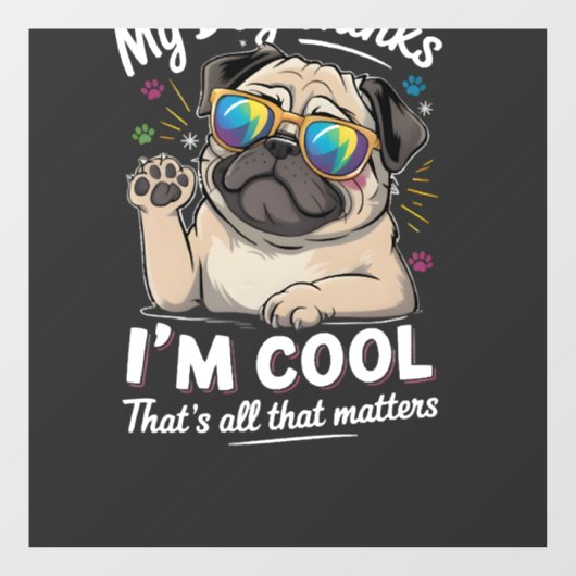 Mijn hond denkt dat ik cool ben dat is alles wat t raamsticker (Vel)