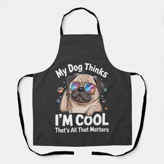 Mijn hond denkt dat ik cool ben dat is alles wat t schort (Voorkant)