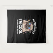 Mijn hond denkt dat ik cool ben, dat is het enige wandkleed (Voorkant (horizontaal))