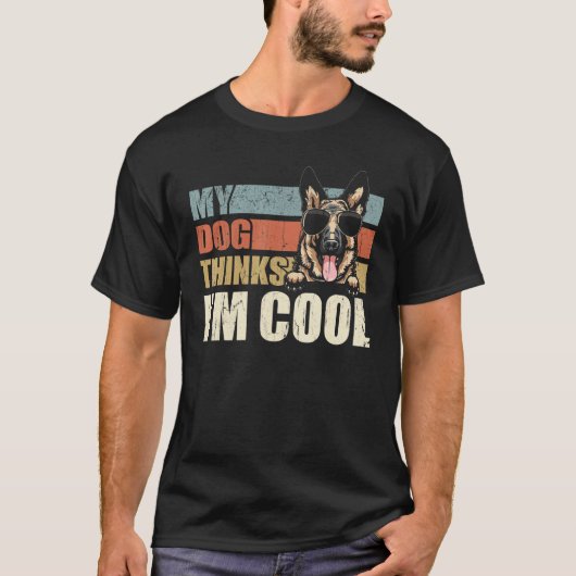 Mijn hond denkt dat ik cool ben Duitse herder Retr T-shirt (Voorkant)