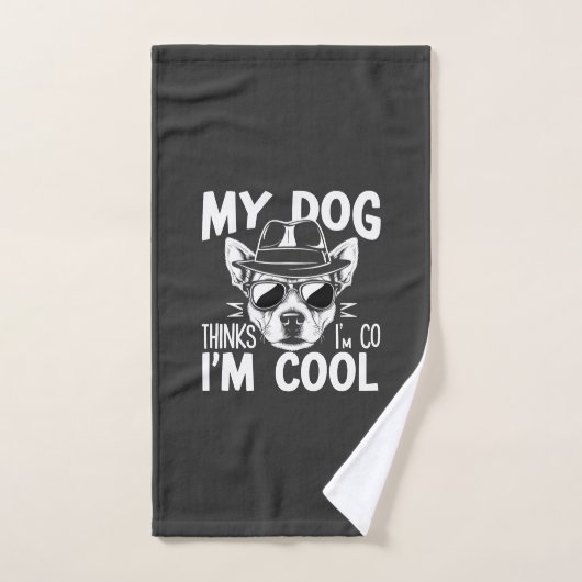 Mijn hond denkt dat ik cool ben handdoek (Handdoek)