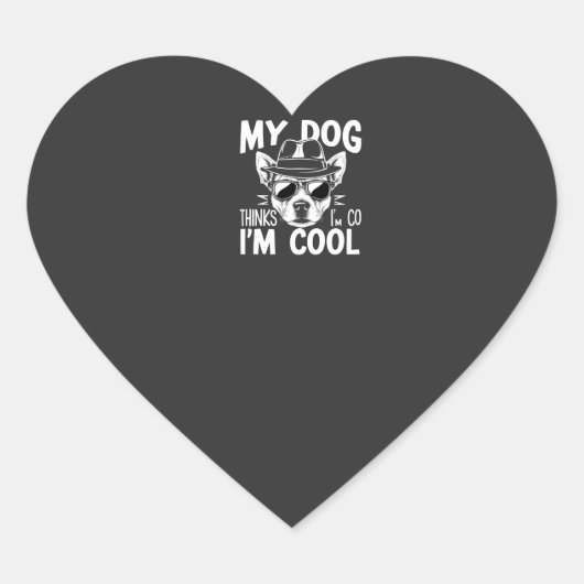 Mijn hond denkt dat ik cool ben  hart sticker (Voorkant)