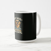 Mijn hond denkt dat ik cool ben koffiemok (Voorkant rechts)