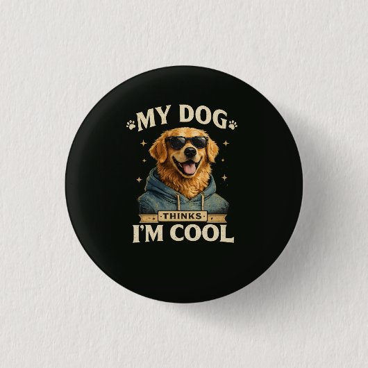 Mijn hond denkt dat ik cool ben ronde button 3,2 cm (Voorkant)