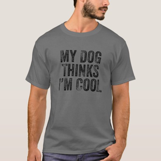 Mijn hond denkt dat ik Cool Funny Dad Hondenliefhe T-shirt (Voorkant)