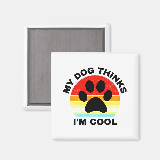 Mijn hond denkt dat ik Cool Magnet ben (Voorkant / Achterkant)
