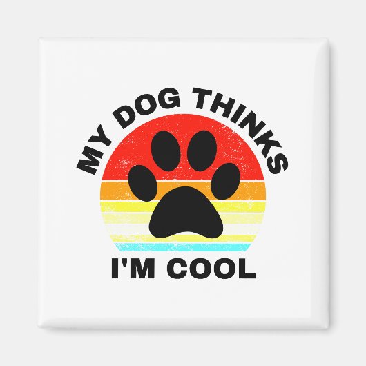 Mijn hond denkt dat ik Cool Magnet ben (Voorkant)