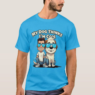 Mijn hond denkt dat ik een cool grappig hondenlief t-shirt