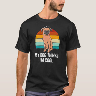 Mijn hond denkt dat ik een coole Funny Sarcastisch T-shirt