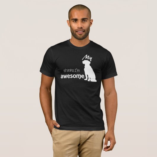 MIJN HOND DENKT DAT IK GEWELDIGE Kortgeleden T-Shi T-shirt (Voorkant volledig)