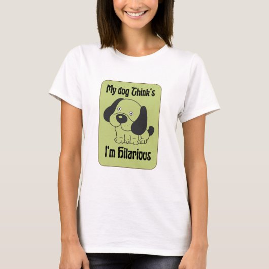 Mijn hond denkt dat ik Hilarious Pet Funny ben T-shirt (Voorkant)