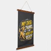 Mijn hond denkt dat ik klaar ben voor het WK Hangend Wandkleed (Gebogen)