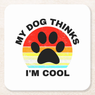 Mijn hond denkt dat ik kool ben kartonnen onderzetters