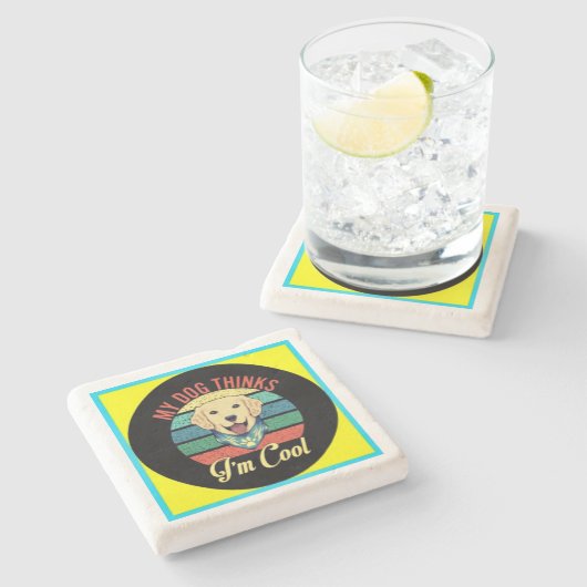 MIJN HOND DENKT DAT IK Onderzetter VAN DE KOOL BEN (Zijkant)