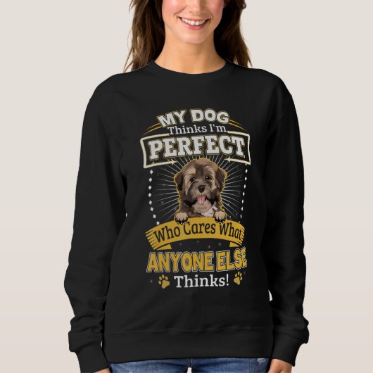 Mijn hond denkt dat ik perfect ben, grappige eigen trui (Voorkant)