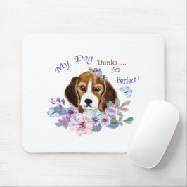 Mijn hond denkt dat ik perfect in de hond ben muismat