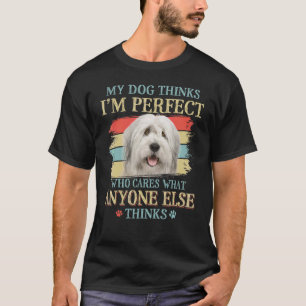 Mijn hond denkt dat ik perfect oude Engelse Sheepd T-shirt