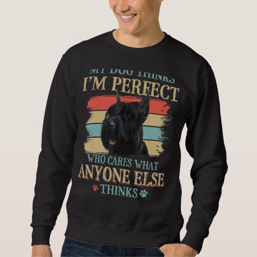 Mijn hond denkt dat ik perfect Schnauzer hond retr Trui (Voorkant)
