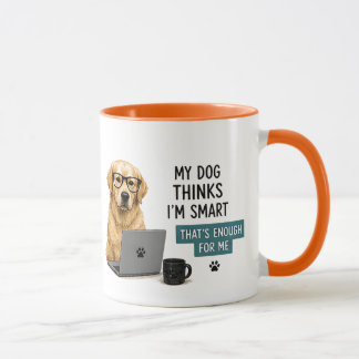 🐾 Mijn hond denkt dat ik slim ben Grappige quote Mok