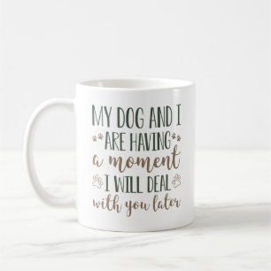 Mijn hond en ik hebben een moment koffiemok