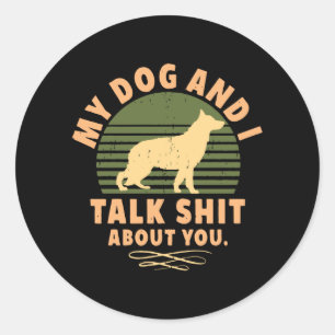 mijn hond en ik praten over jou ronde sticker