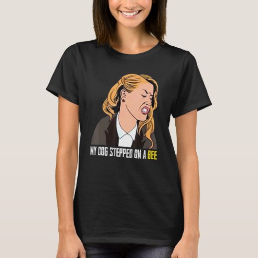 Mijn hond ging op een bijen. t-shirt (Voorkant)