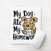 Mijn hond heeft mijn huiswerk gegeten muismat (Met muis)